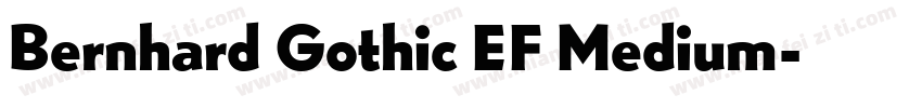Bernhard Gothic EF Medium字体转换